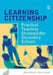 Learning Citizenship: Practical Teaching Strategies for Secondary Schools by Paul Clarke