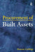Procurement of Built Assets by Duncan Cartlidge