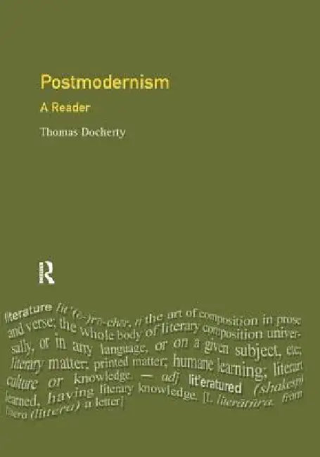 Postmodernism: A Reader by Thomas Docherty