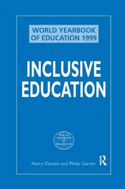 Inclusive Education (World Yearbook of Education 1999) by Harry Daniels