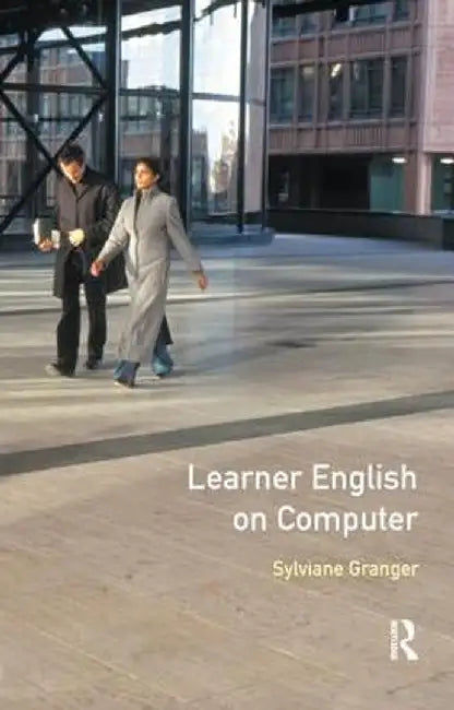 Learner English on Computer by Sylviane Granger