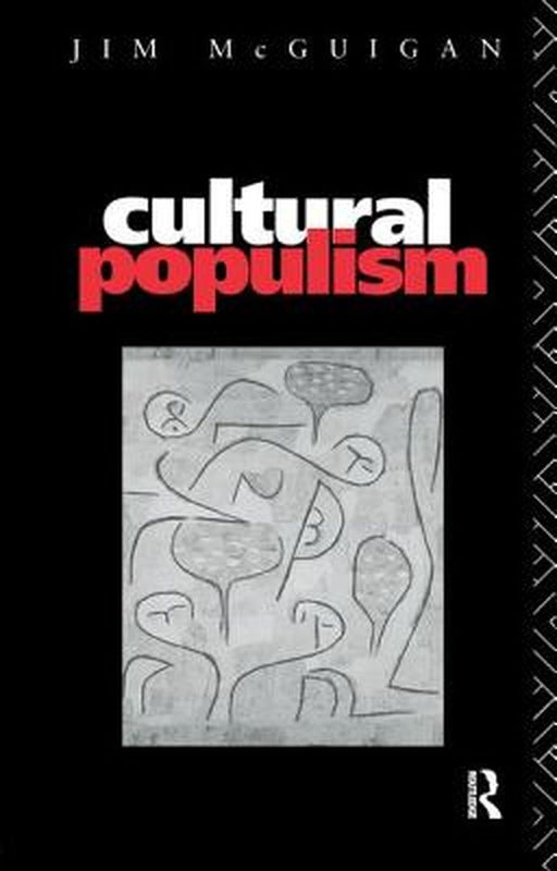 Cultural Populism by Jim McGuigan