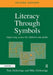 Literacy Through Symbols: Improving Access for Children and Adults by Tina Detheridge