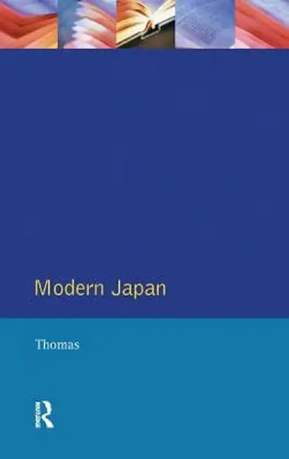 Modern Japan: A Social History Since 1868 by J.E. Thomas