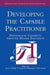 Developing the Capable Practitioner: Professional Capability Through Higher Education by Dave O'Reilly
