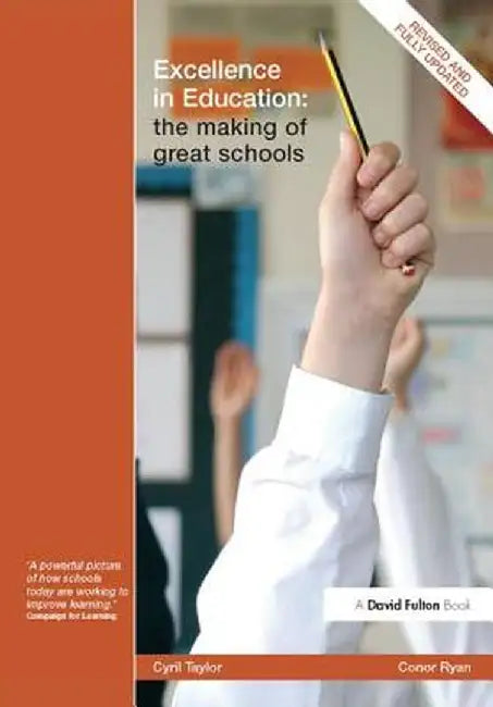 Excellence in Education: The Making of Great Schools by Cyril Taylor