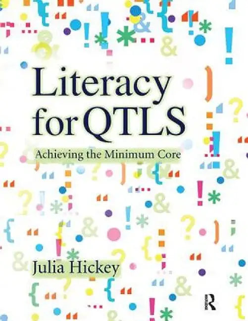 Literacy for Qtls: Achieving the Minimum Core by Julia Hickey