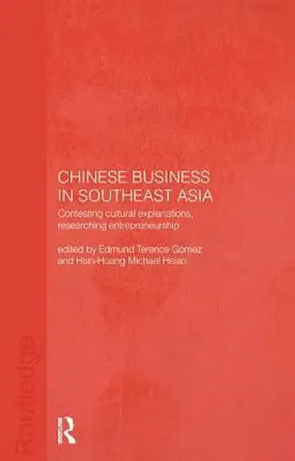 Chinese Business in Southeast Asia by Terence Gomez