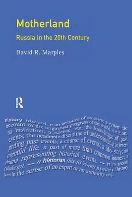 Motherland: Russia in the Twentieth Century by David R. Marples