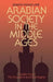 Arabian Society Middle Ages by Clifford Edmund Bosworth