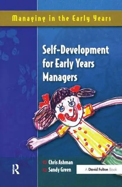 Self Development for Early Years Managers by Chris Ashman