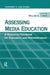 Assessing Media Education: A Resource Handbook for Educators and Administrators: Component 2: Case Studies by William G. Christ