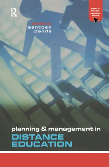 Planning and Management in Distance Education by Santosh Panda