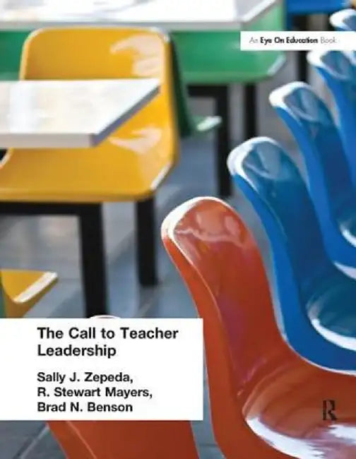 Call to Teacher Leadership by Sally J. Zepeda