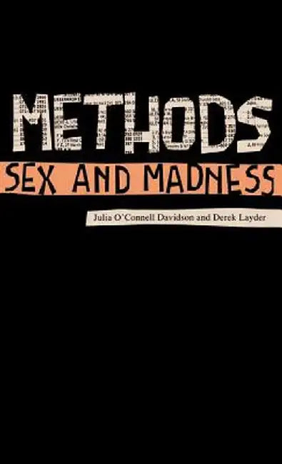 Methods, Sex and Madness by Dr Derek Layder