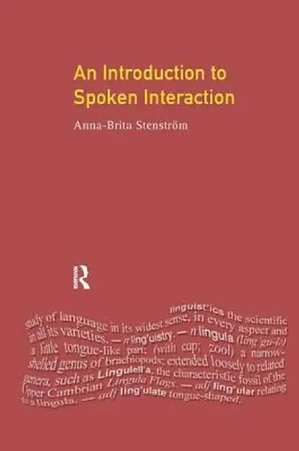 An Introduction to Spoken Interaction by Anna-Brita Stenstrom