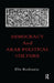 Democracy and Arab Political Culture by Elie Kedourie