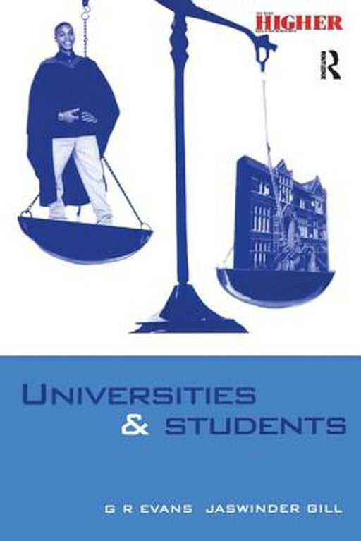 Universities and Students: A Guide to Rights, Responsibilities and Practical Remedies by G.R. Evans