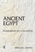 Ancient Egypt: Foundations of a Civilization by Douglas J. Brewer