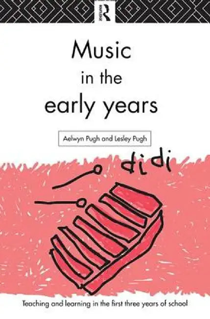 Music in the Early Years by Aelwyn Pugh