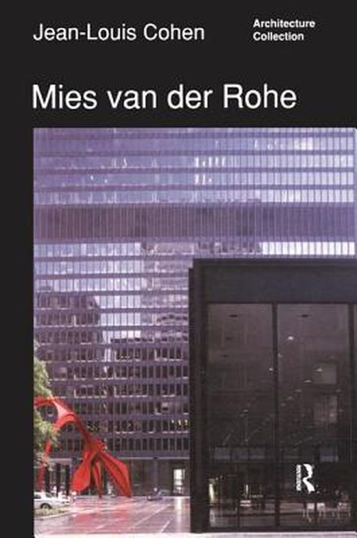 Mies Van Der Rohe by Jean Louis Cohen