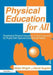 Physical Education for All: Developing Physical Education in the Curriculum for Pupils with Special Difficulties by Sugden David A.