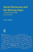 Social Democracy and the Working Class: In Nineteenth- And Twentieth-Century Germany by Stefan Berger