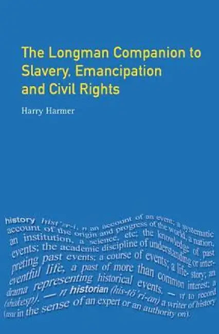 Longman Companion to Slavery, Emancipation and Civil Rights by Harry Harmer