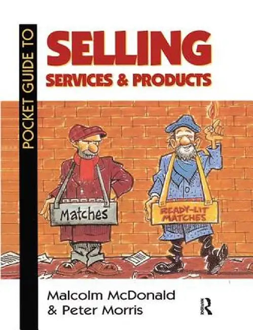 Pocket Guide to Selling Services and Products by Peter Morris