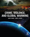 Crime, Violence, and Global Warming by John Crank