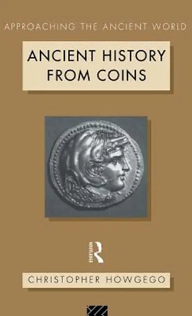 Ancient History from Coins by Christopher Howgego