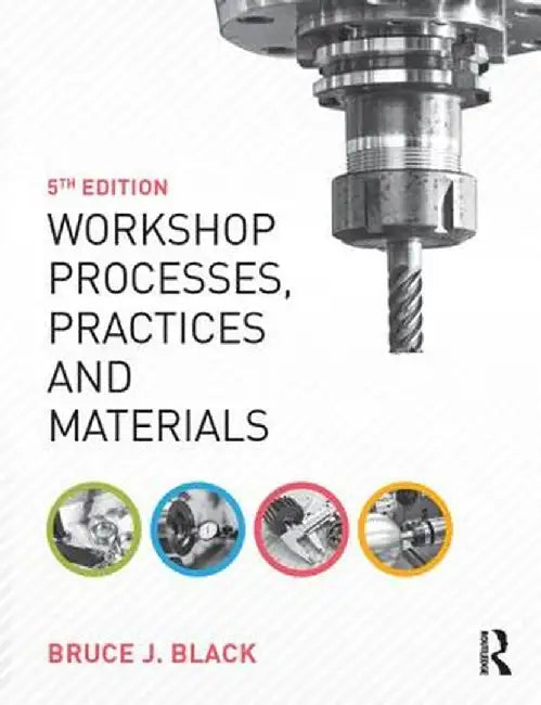 Workshop Processes, Practices and Materials by Bruce Black