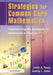 Strategies for Common Core Mathematics: Implementing the Standards for Mathematical Practice, 9-12 by Leslie Texas