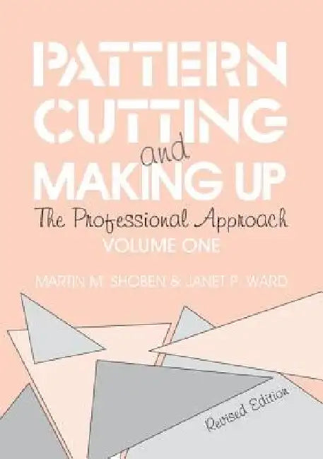 Pattern Cutting and Making Up by Janet Ward