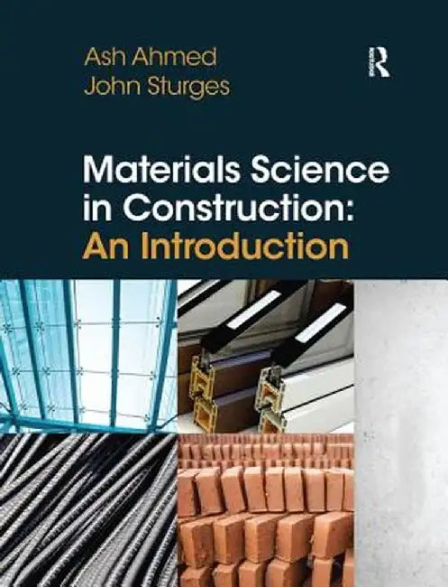 Materials Science In Construction: An Introduction by Arshad Ahmed