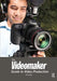 The Videomaker Guide to Video Production by Videomaker