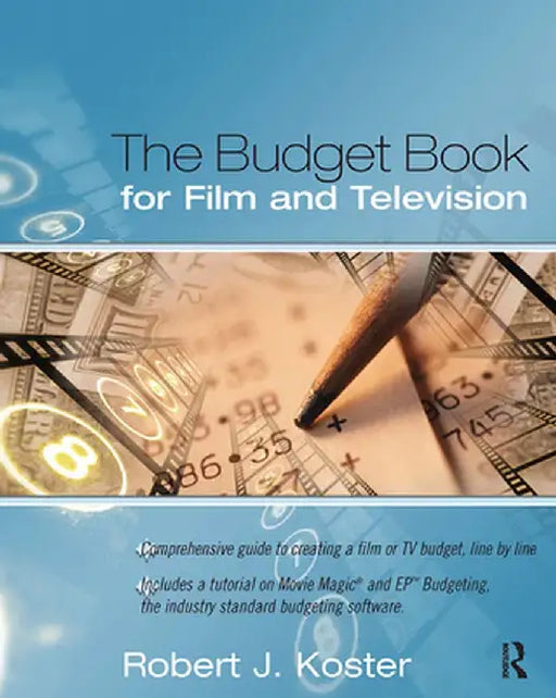 The Budget Book for Film and Television by Robert Koster
