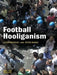 Football Hooliganism by Steve Frosdick