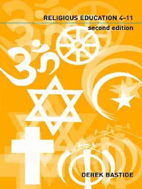 Teaching Religious Education 4-11 by Derek Bastide