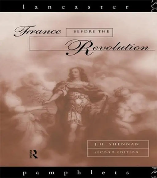 France Before the Revolution by J. H. Shennan