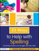 33 Ways to Help with Spelling: Supporting Children Who Struggle with Basic Skills by Morris Heather