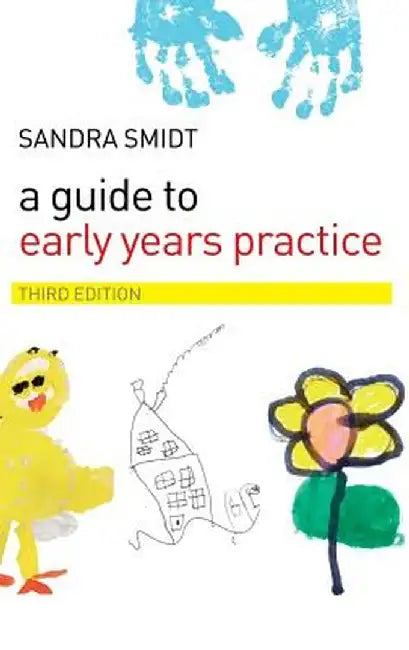 A Guide to Early Years Practice by Sandra Smidt
