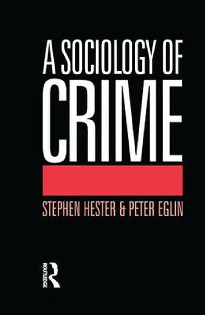 A Sociology of Crime by Peter Eglin