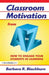 Classroom Motivation from A to Z: How to Engage Your Students in Learning by Barbara R. Blackburn
