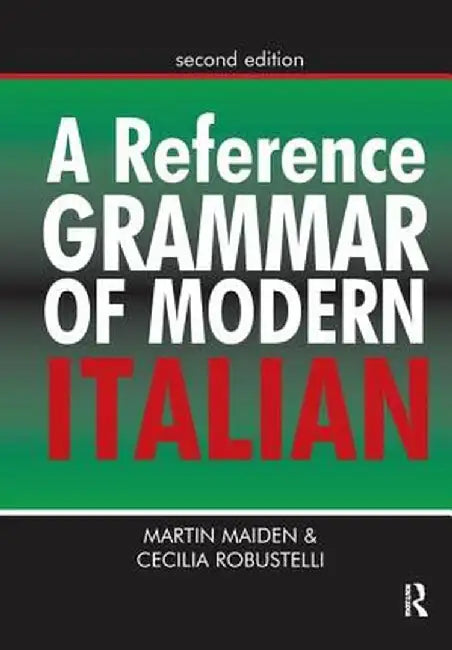 A Reference Grammar of Modern Italian by Martin Maiden