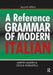 A Reference Grammar of Modern Italian by Martin Maiden