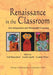 Renaissance in the Classroom by Gail E. Burnaford
