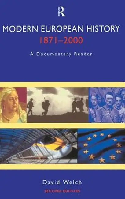 Modern European History, 1871-2000: A Documentary Reader by David Welch
