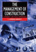 The Management of Construction: A Project Lifecycle Approach by F. Lawrence Bennett