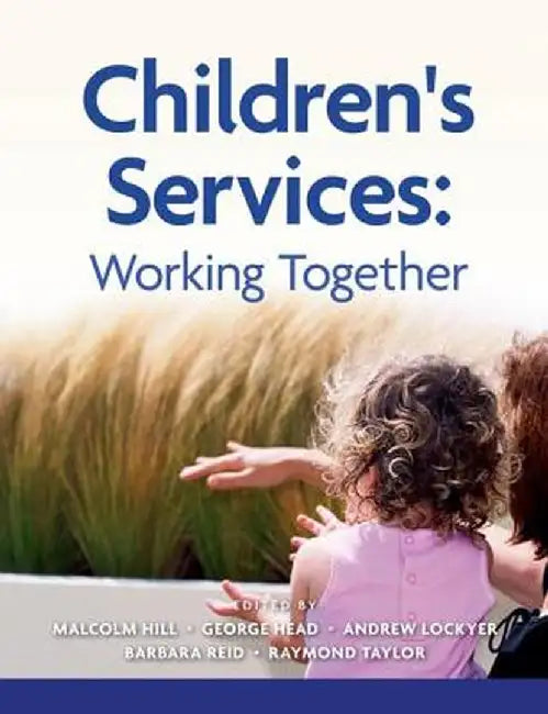 Children's Services: Working Together by Malcolm Hill